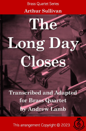 Arthur SULLIVAN | The Long Day Closes