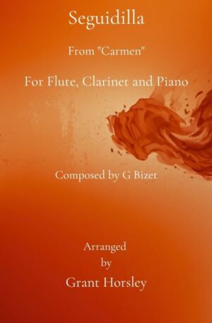 Home Seguidilla From Bizet’s “Carmen”. For Flute Clarinet and Piano.