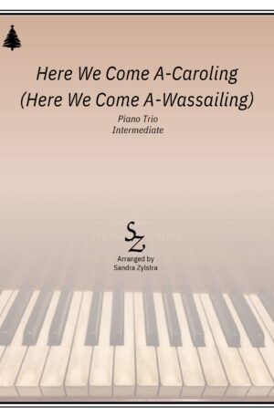 Home Here We Come A-Caroling (Here We Come A-Wassailing) (intermediate piano trio, 1-piano -6-hands)