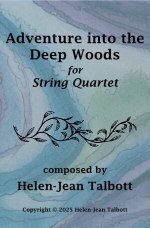 Adventure into the Deep Woods, for String Quartet
