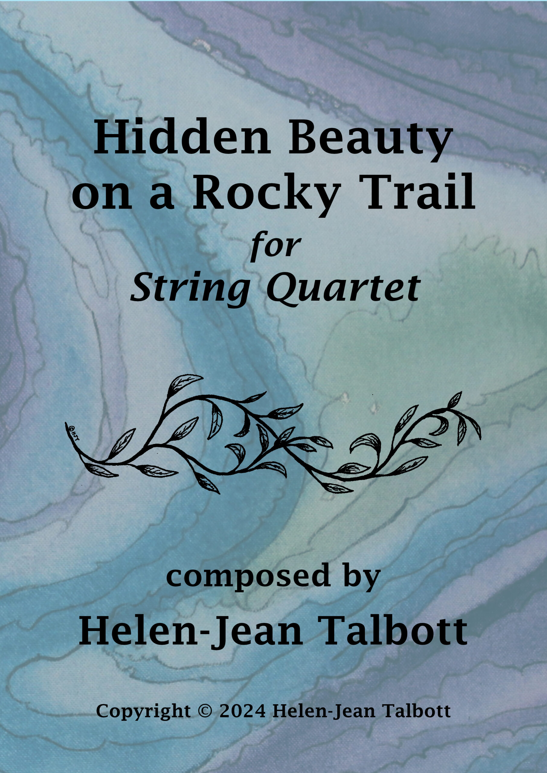 Hidden Beauty on a Rocky Trail, for String Quartet Hidden Beauty on a Rocky Trail, for String Quartet