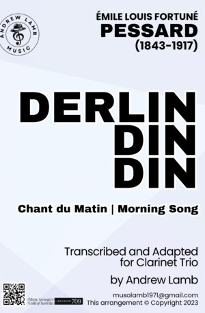 Émile Pessard | Derlin Din Din (Chant du Matin) | for Clarinet Trio