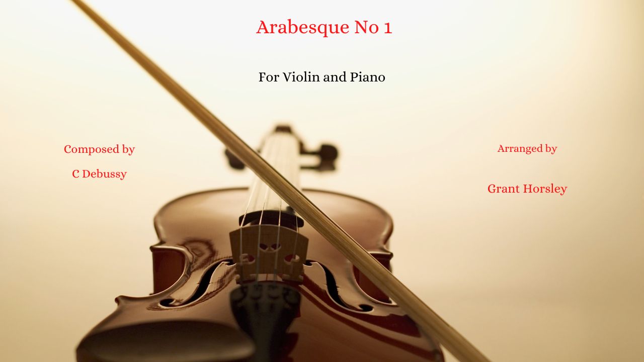 Arabesque No 1 Debussy- Violin and Piano Arabesque No 1 Debussy- Violin and Piano