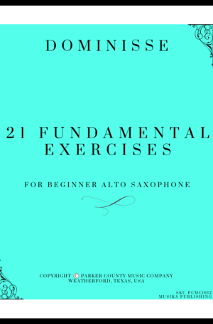 21 FUNDAMENTAL EXERCISES – for Beginner Alto Saxophone