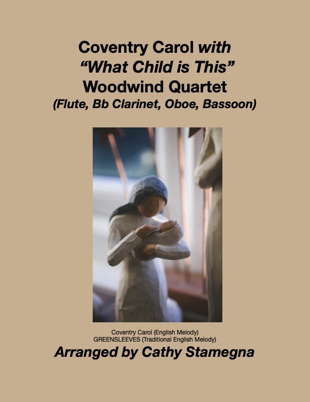 Coventry Carol (with “What Child is This”) Woodwind Quartet (Flute, Oboe, Bb Clarinet, Bassoon) Coventry Carol (with “What Child is This”) Woodwind Quartet (Flute, Oboe, Bb Clarinet, Bassoon)