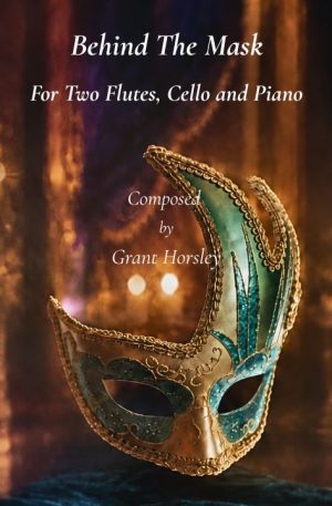 Behind The Mask. For 2 Flutes, Cello and Piano.